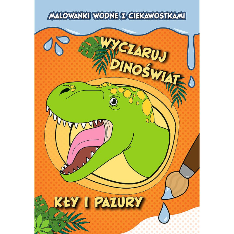 DINOŚWIAT MALOWANKI WODNE - KŁY I PAZURY