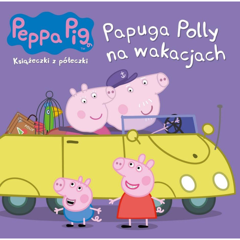 KSIĄŻECZKA ŚWINKA PEPPA PAPUGA POLLY