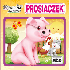 BAJECZKI Z ZAGRODY PROSIACZEK