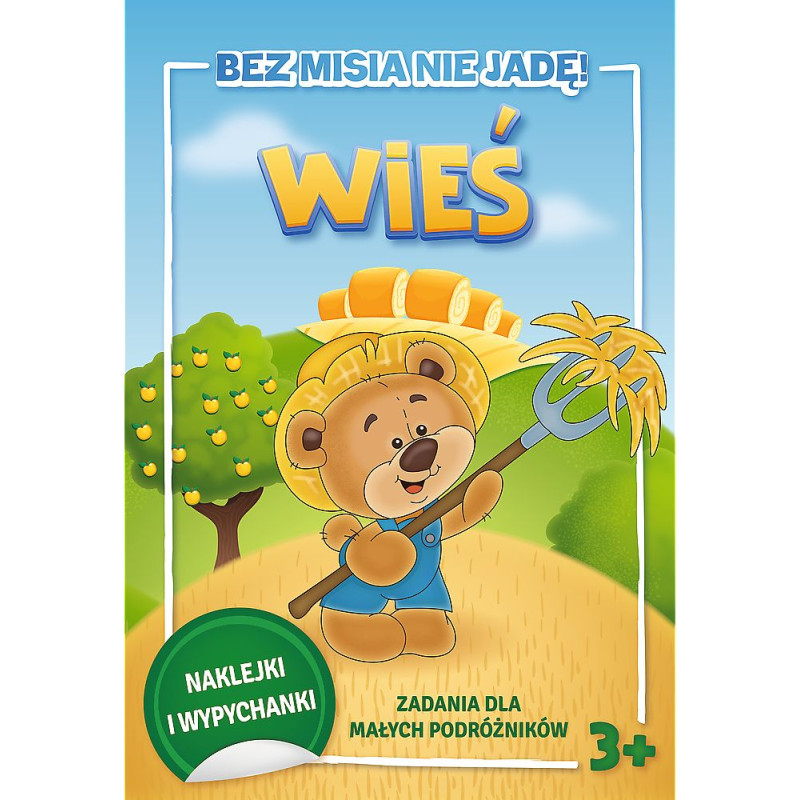 BEZ MISIA NIE JADĘ! - WIEŚ